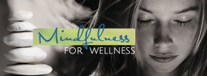 Mindfulness for Wellness Training